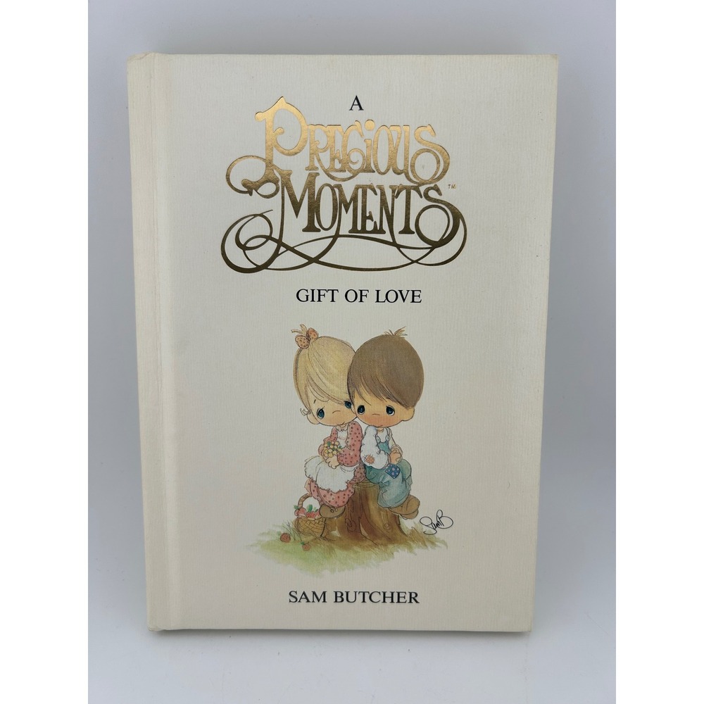 A Precious Moments Gift of Love Sam Butcher Hardcover‎ Book 1987